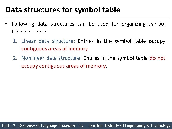Data structures for symbol table • Following data structures can be used for organizing