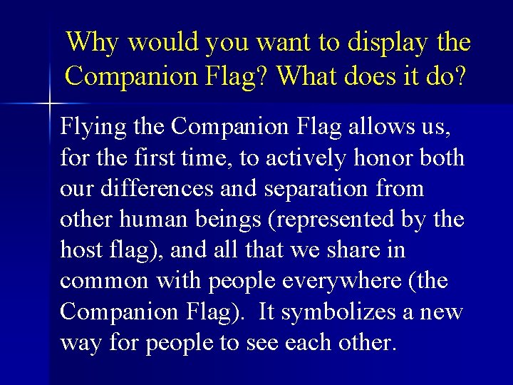 Why would you want to display the Companion Flag? What does it do? Flying