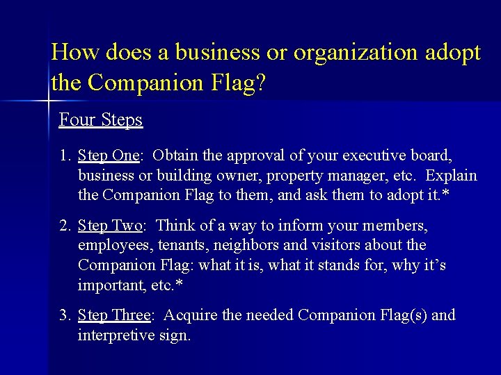 How does a business or organization adopt the Companion Flag? Four Steps 1. Step