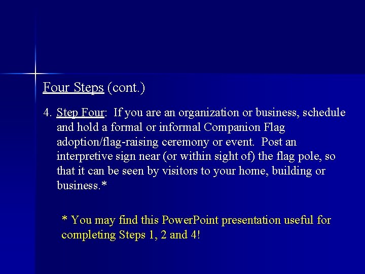 Four Steps (cont. ) 4. Step Four: If you are an organization or business,