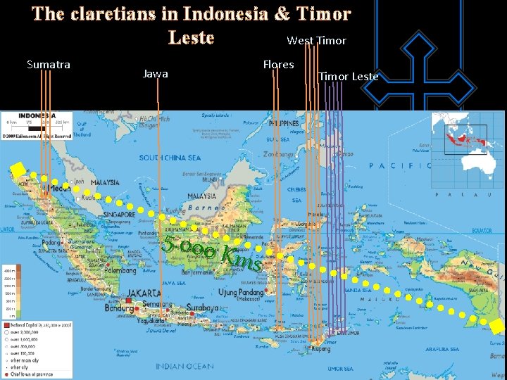 The claretians in Indonesia & Timor Leste West Timor Sumatra Jawa 5. 000 Kms