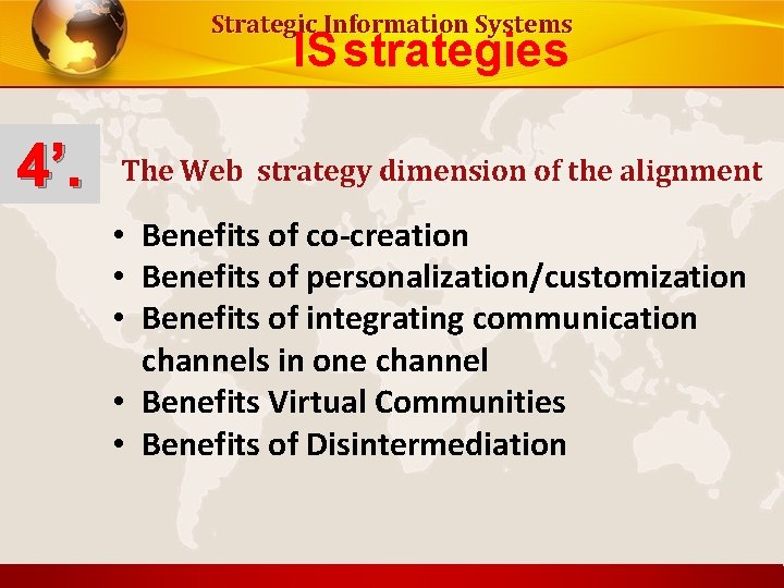 Strategic Information Systems IS strategies 4’. The Web strategy dimension of the alignment •