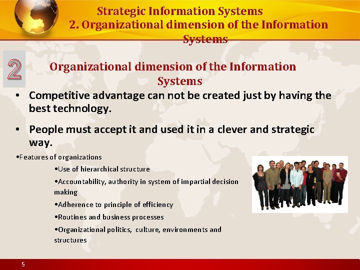 Strategic Information Systems 2. Organizational dimension of the Information Systems 2 Organizational dimension of