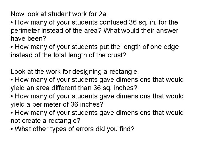 Now look at student work for 2 a. • How many of your students