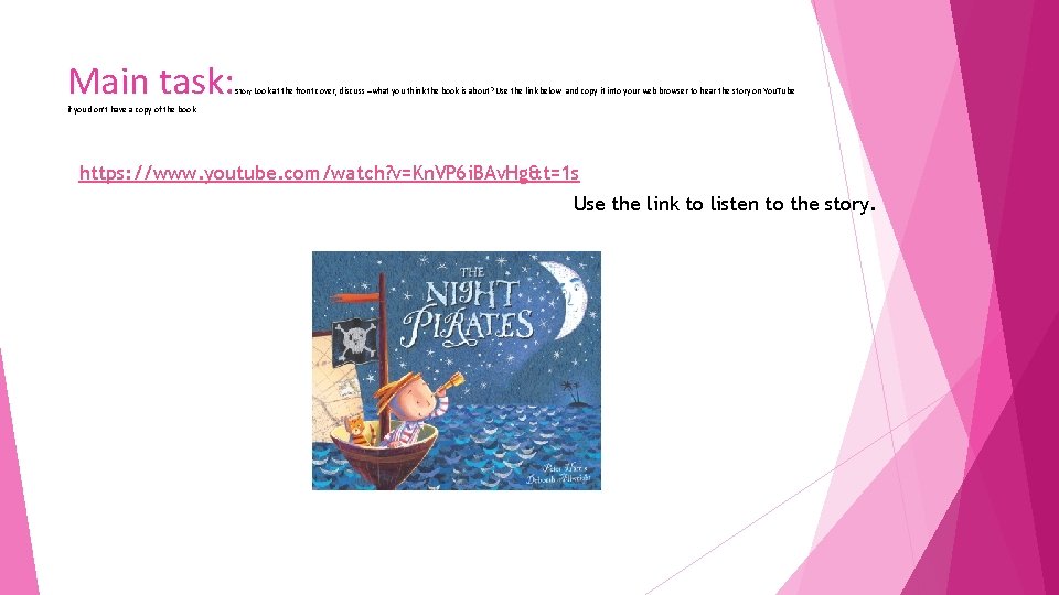 Main task: Story Look at the front cover, discuss –what you think the book Main task: Story Look at the front cover, discuss –what you think the book