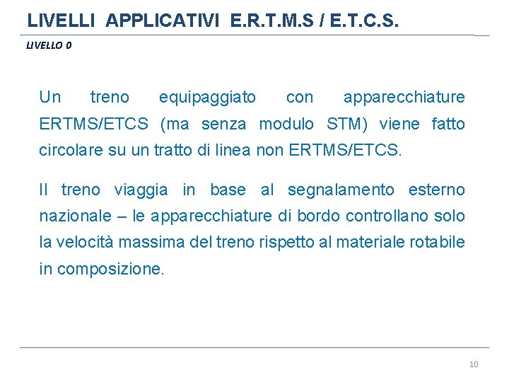 LIVELLI APPLICATIVI E. R. T. M. S / E. T. C. S. LIVELLO 0