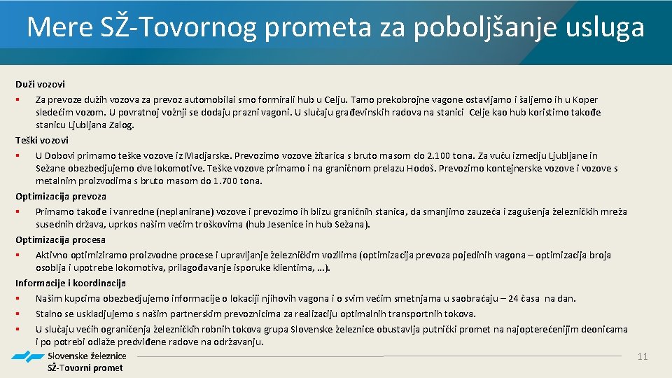 Mere SŽ-Tovornog prometa za poboljšanje usluga Duži vozovi § Za prevoze dužih vozova za