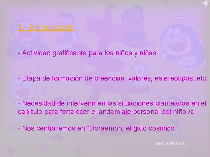 1. - Introducción - Actividad gratificante para los niños y niñas - Etapa de