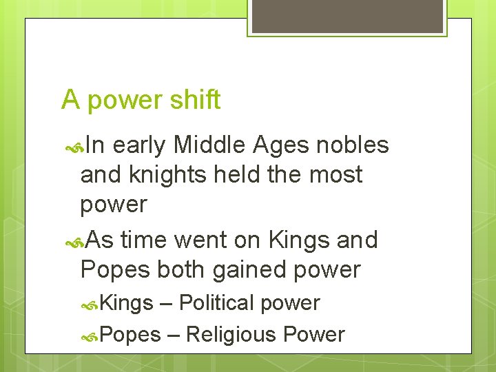 A power shift In early Middle Ages nobles and knights held the most power