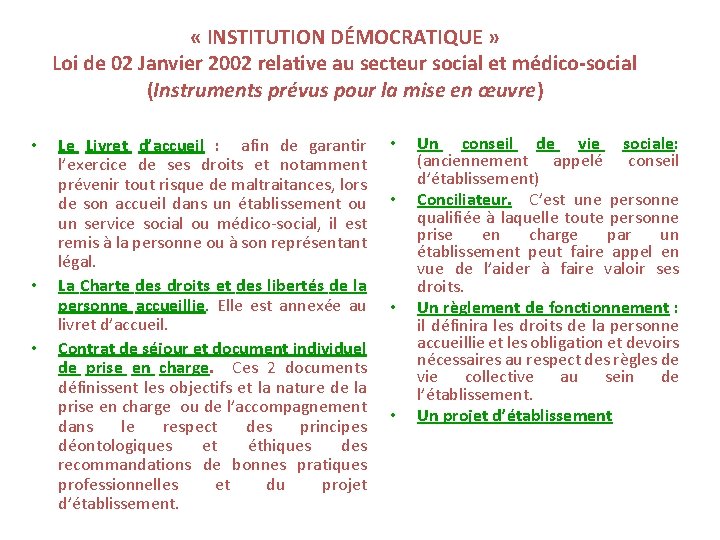  « INSTITUTION DÉMOCRATIQUE » Loi de 02 Janvier 2002 relative au secteur social