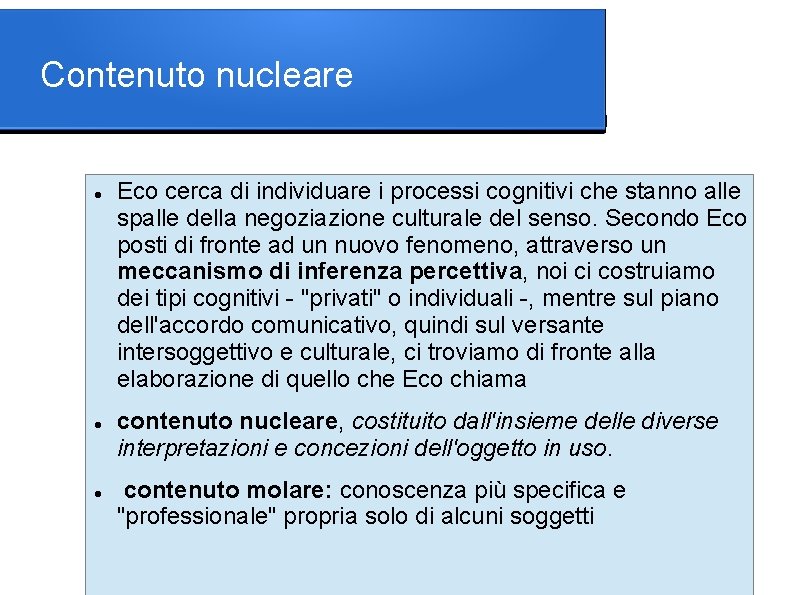 Contenuto nucleare Eco cerca di individuare i processi cognitivi che stanno alle spalle della