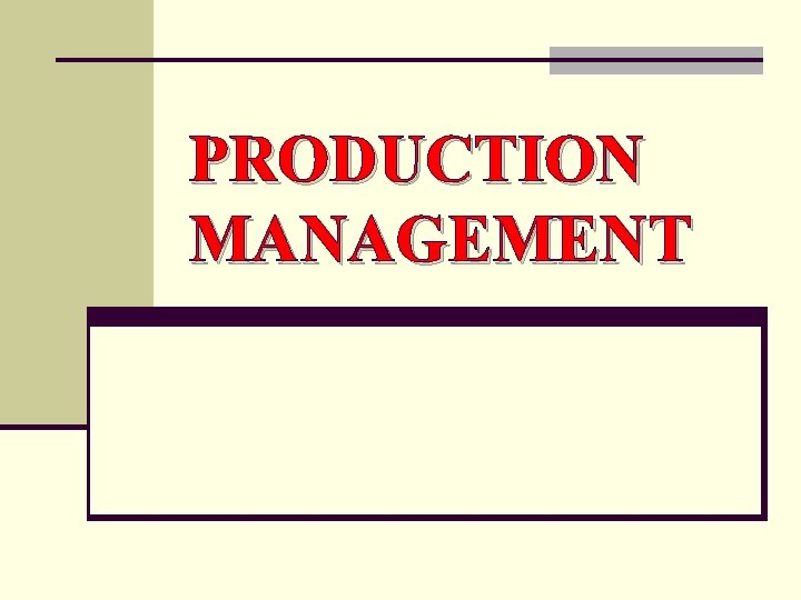 PRODUCTION MANAGEMENT 