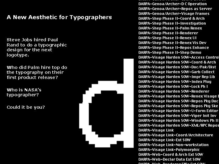 A New Aesthetic for Typographers Steve Jobs hired Paul Rand to do a typographic