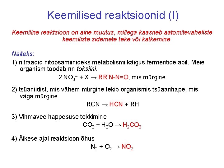 Keemilised reaktsioonid (I) Keemiline reaktsioon on aine muutus, millega kaasneb aatomitevaheliste keemiliste sidemete teke
