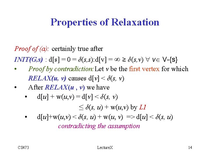 Properties of Relaxation Proof of (a): certainly true after INIT(G, s) : d[s] =