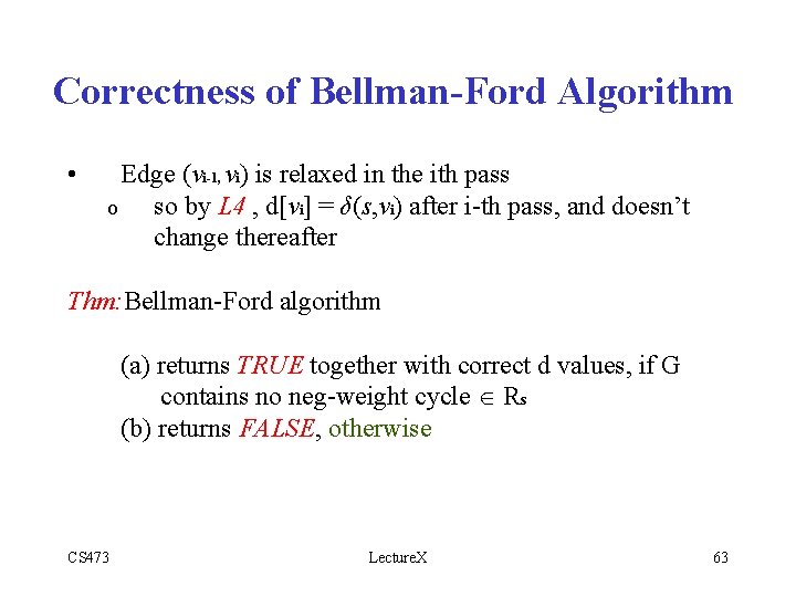 Correctness of Bellman-Ford Algorithm • Edge (vi-1, vi) is relaxed in the ith pass
