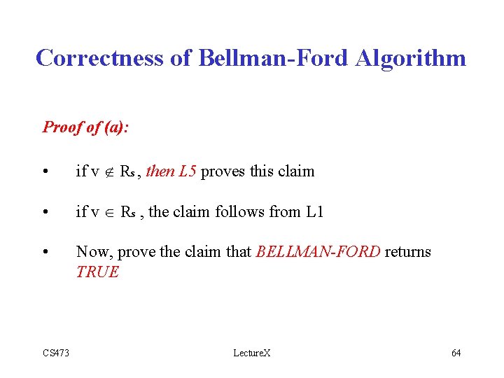 Correctness of Bellman-Ford Algorithm Proof of (a): • if v Rs , then L