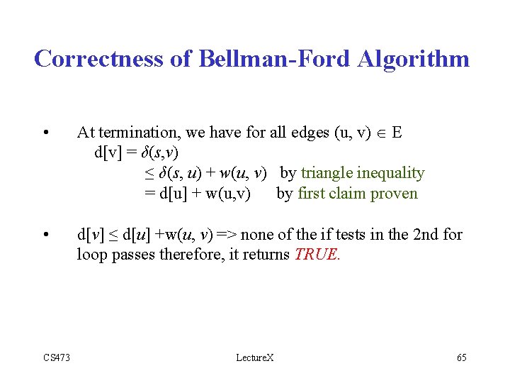Correctness of Bellman-Ford Algorithm • At termination, we have for all edges (u, v)
