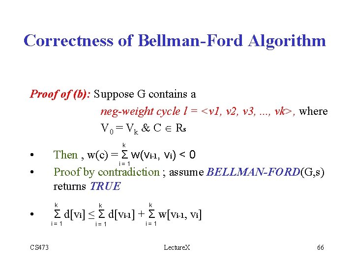 Correctness of Bellman-Ford Algorithm Proof of (b): Suppose G contains a neg-weight cycle l