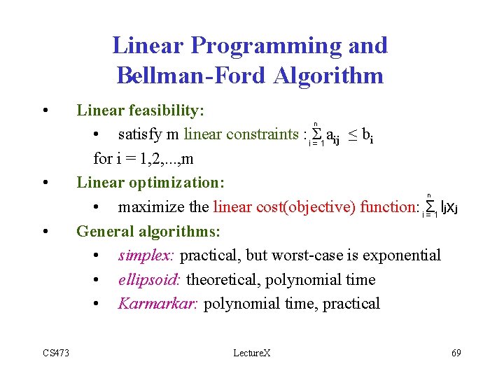 Linear Programming and Bellman-Ford Algorithm • • • CS 473 Linear feasibility: n •