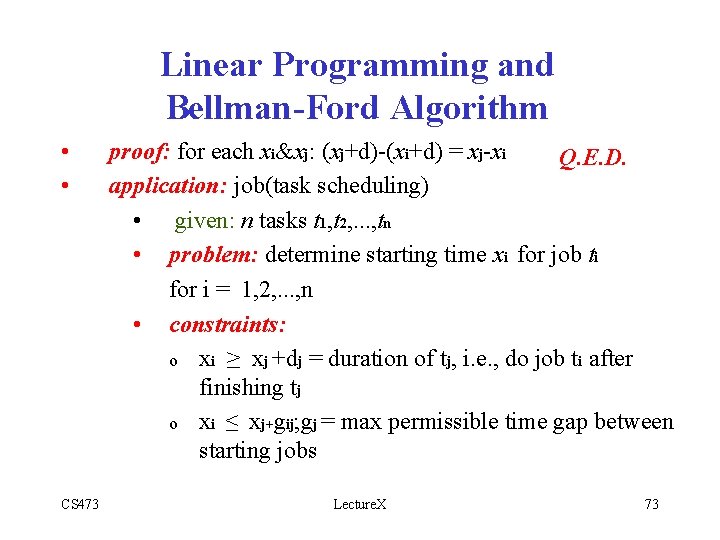 Linear Programming and Bellman-Ford Algorithm • • CS 473 proof: for each xi&xj: (xj+d)-(xi+d)