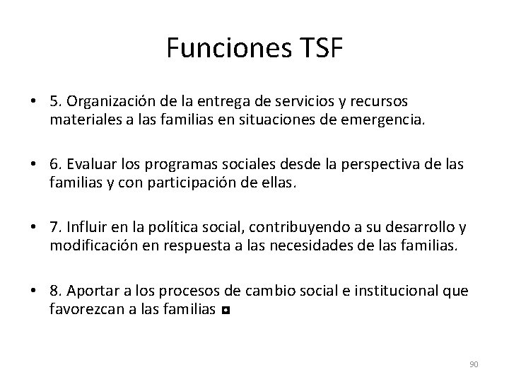 Funciones TSF • 5. Organización de la entrega de servicios y recursos materiales a