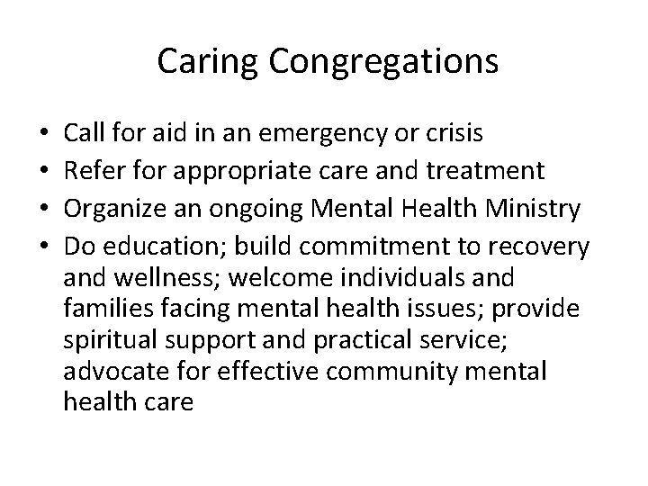 Caring Congregations • • Call for aid in an emergency or crisis Refer for