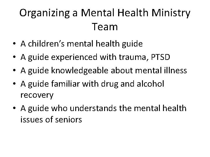 Organizing a Mental Health Ministry Team A children’s mental health guide A guide experienced