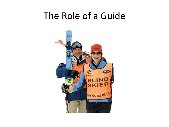 The Role of a Guide 