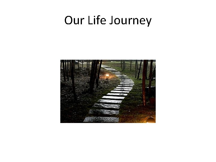 Our Life Journey 