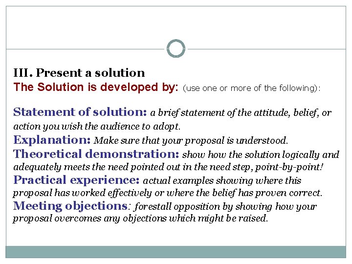 III. Present a solution The Solution is developed by: (use one or more of