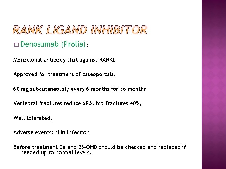 � Denosumab (Prolia): Monoclonal antibody that against RANKL Approved for treatment of osteoporosis. 60