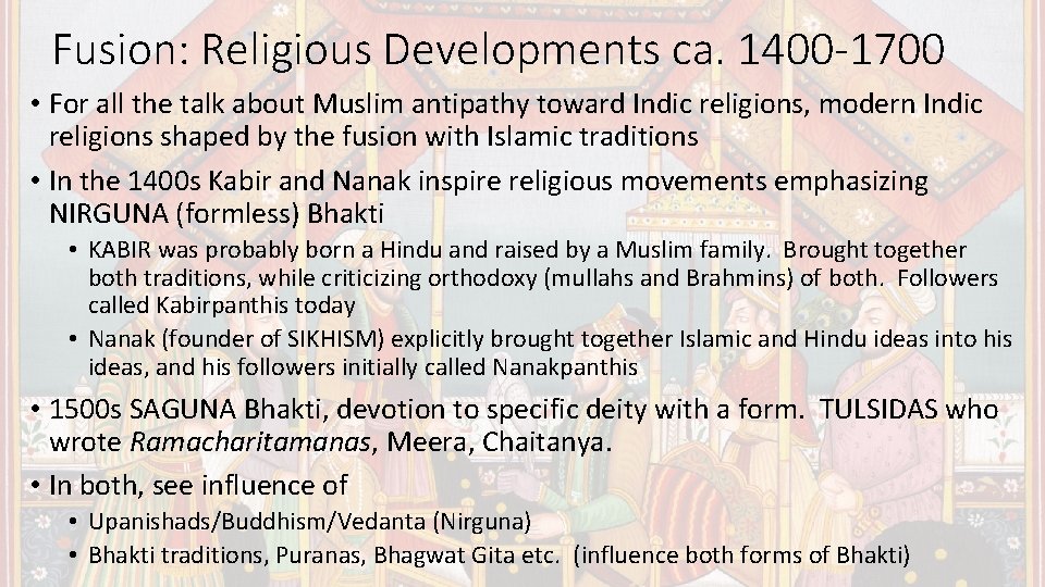 Fusion: Religious Developments ca. 1400 -1700 • For all the talk about Muslim antipathy