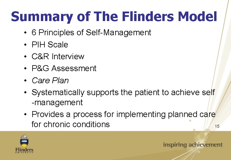 Summary of The Flinders Model • • • 6 Principles of Self-Management PIH Scale