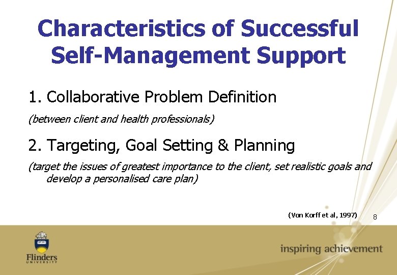 Characteristics of Successful Self-Management Support 1. Collaborative Problem Definition (between client and health professionals)