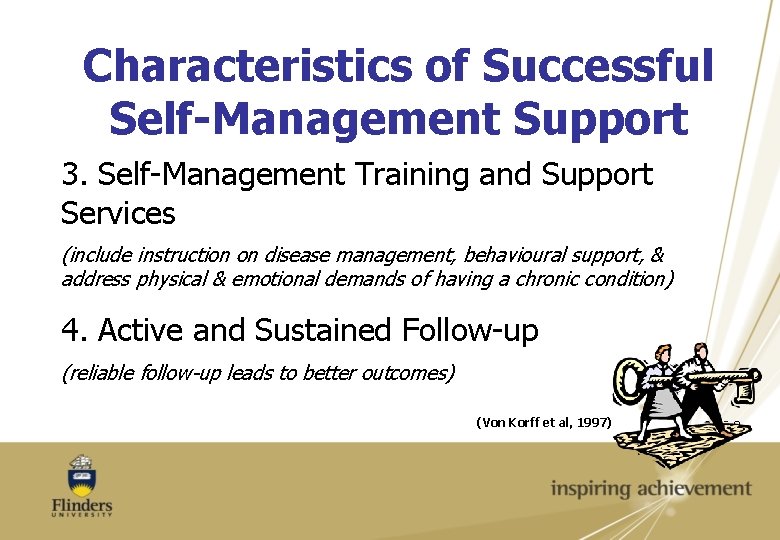 Characteristics of Successful Self-Management Support 3. Self-Management Training and Support Services (include instruction on