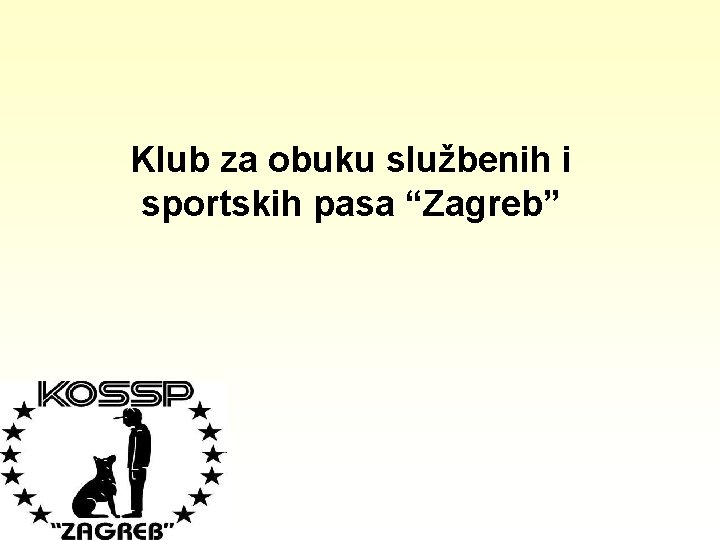 Klub za obuku službenih i sportskih pasa “Zagreb” 