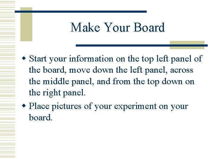 Make Your Board w Start your information on the top left panel of the Make Your Board w Start your information on the top left panel of the