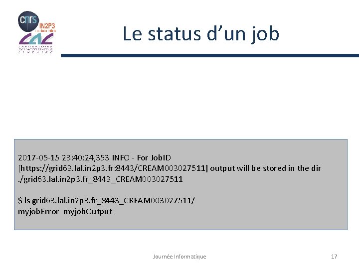 Le status d’un job 2017 -05 -15 23: 40: 24, 353 INFO - For