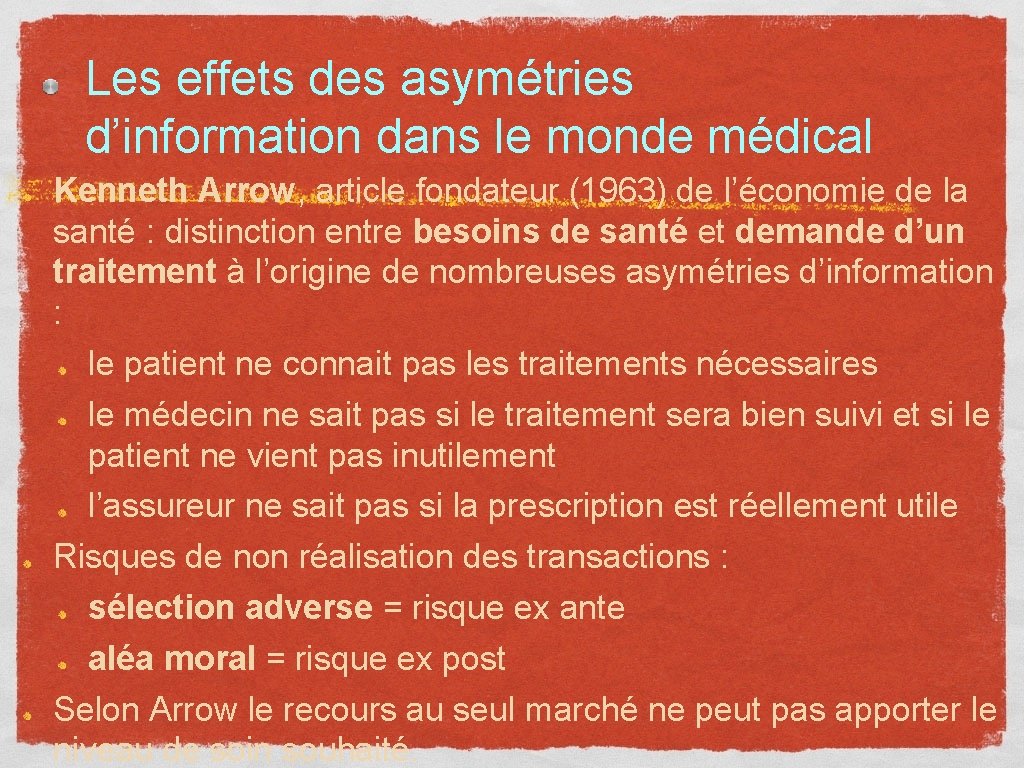 Les effets des asymétries d’information dans le monde médical Kenneth Arrow, article fondateur (1963)