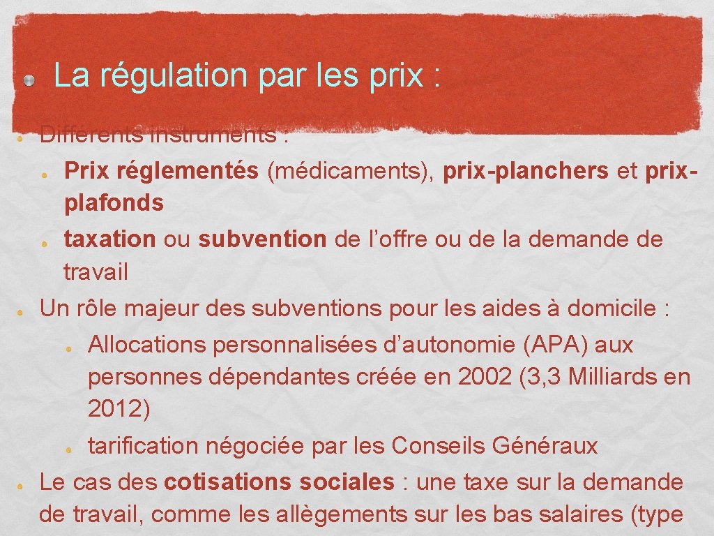 La régulation par les prix : Différents instruments : Prix réglementés (médicaments), prix-planchers et