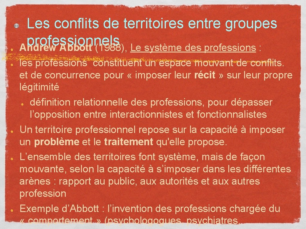 Les conflits de territoires entre groupes professionnels Andrew Abbott (1988), Le système des professions
