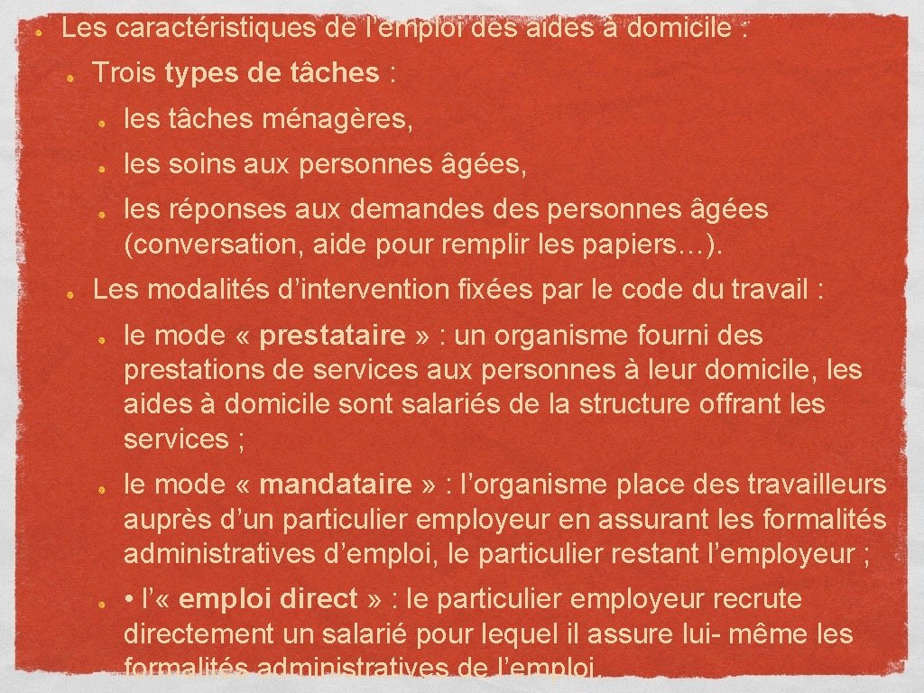 Les caractéristiques de l’emploi des aides à domicile : Trois types de tâches :