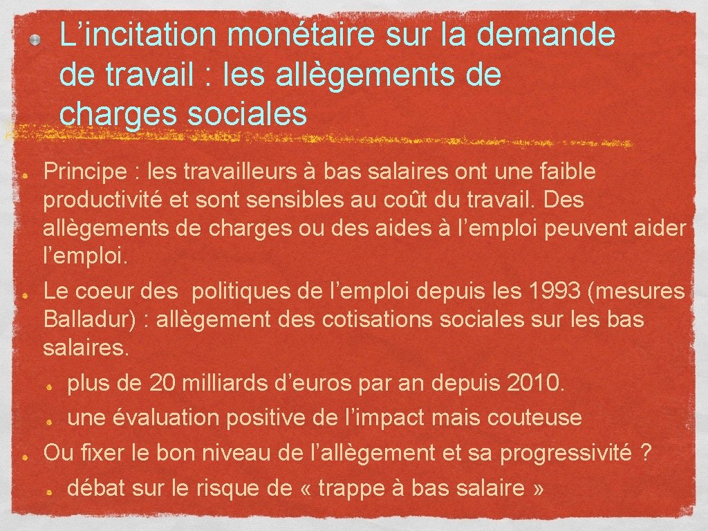 L’incitation monétaire sur la demande de travail : les allègements de charges sociales Principe