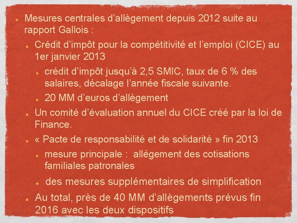 Mesures centrales d’allègement depuis 2012 suite au rapport Gallois : Crédit d’impôt pour la