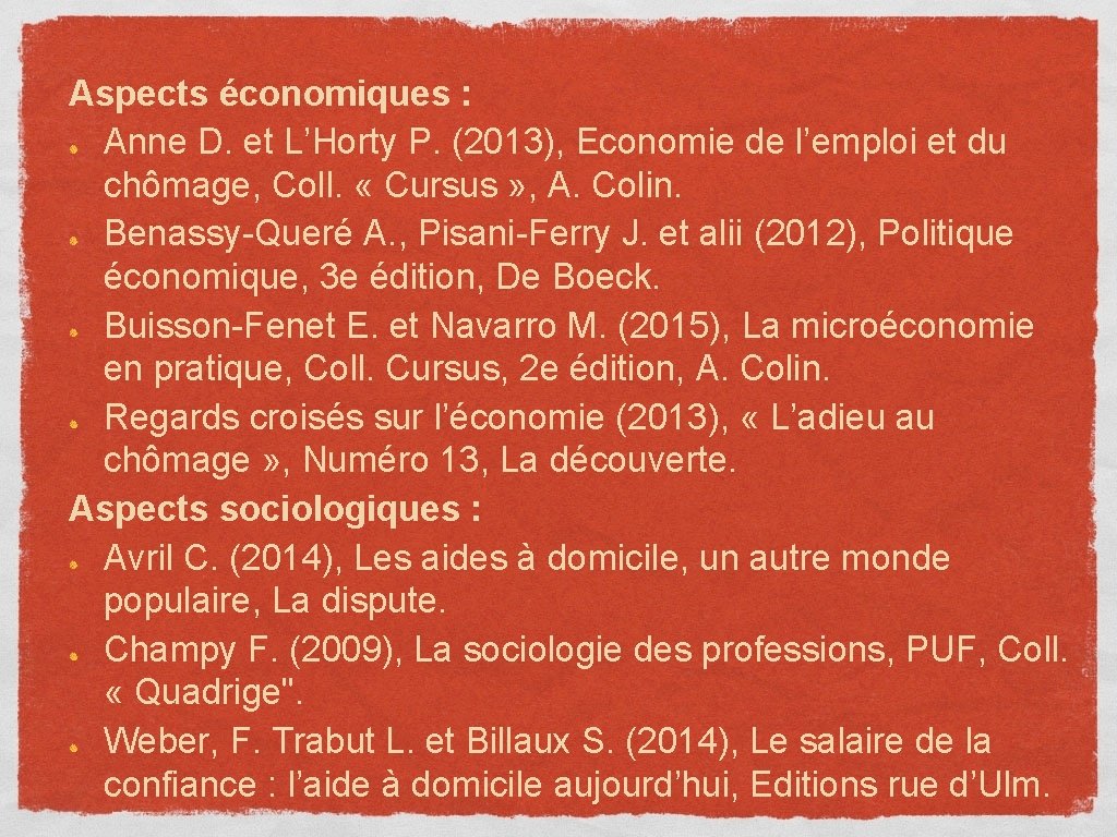 Aspects économiques : Anne D. et L’Horty P. (2013), Economie de l’emploi et du