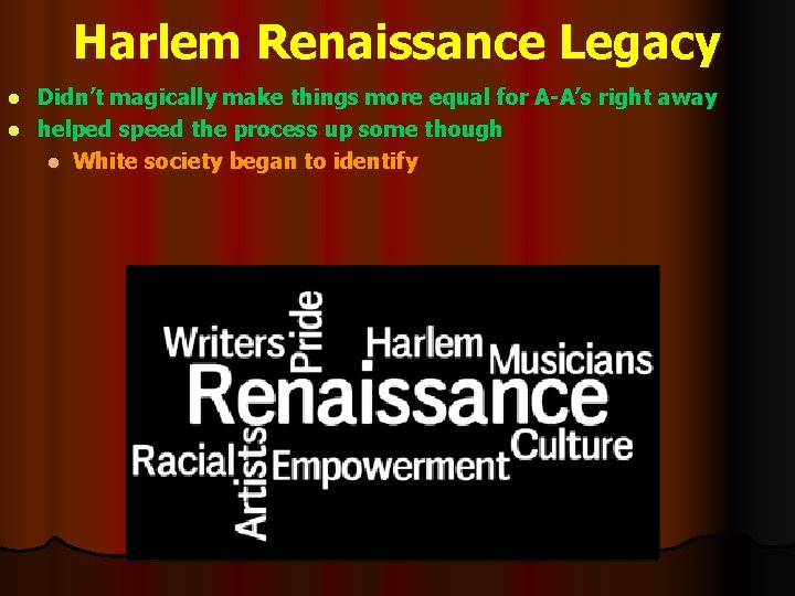 Harlem Renaissance Legacy Didn’t magically make things more equal for A-A’s right away l Harlem Renaissance Legacy Didn’t magically make things more equal for A-A’s right away l