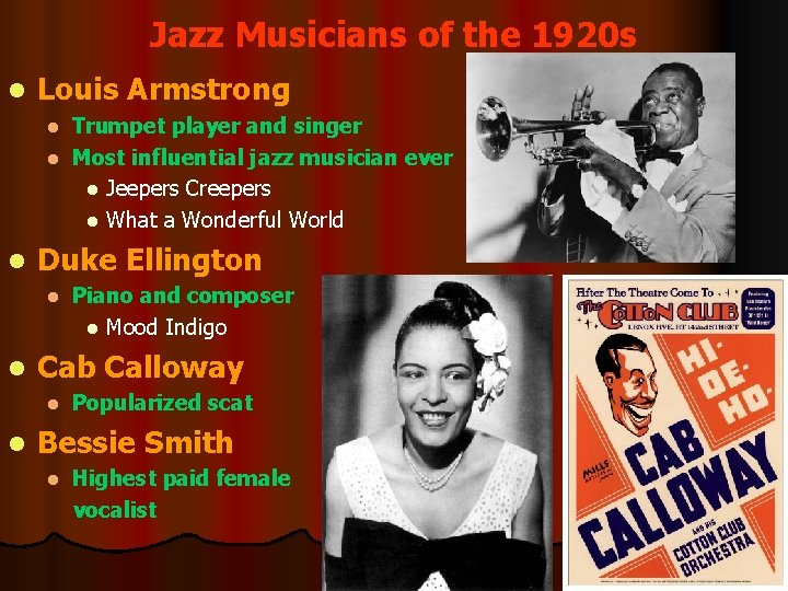 Jazz Musicians of the 1920 s l Louis Armstrong Trumpet player and singer l Jazz Musicians of the 1920 s l Louis Armstrong Trumpet player and singer l