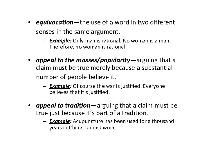 • equivocation—the use of a word in two different senses in the same • equivocation—the use of a word in two different senses in the same