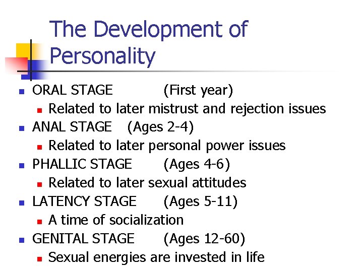 The Development of Personality n n n ORAL STAGE (First year) n Related to